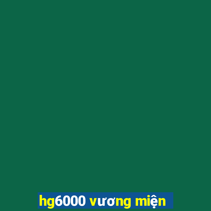 hg6000 vương miện