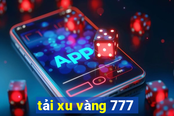 tải xu vàng 777