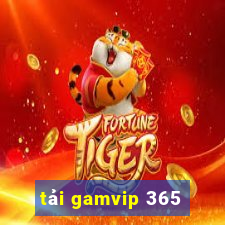 tải gamvip 365