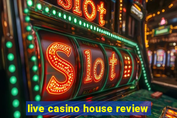 live casino house review