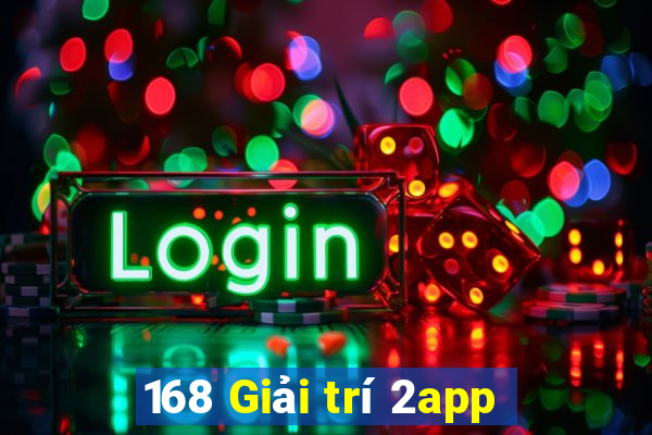 168 Giải trí 2app