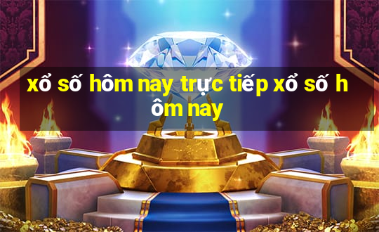 xổ số hôm nay trực tiếp xổ số hôm nay