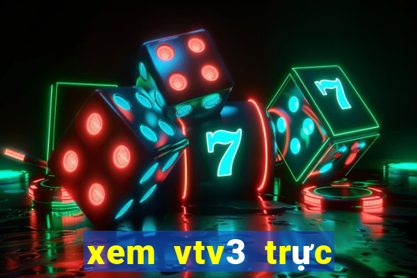 xem vtv3 trực tuyến bong đá