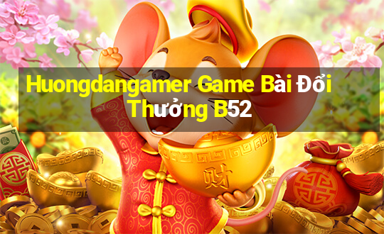 Huongdangamer Game Bài Đổi Thưởng B52