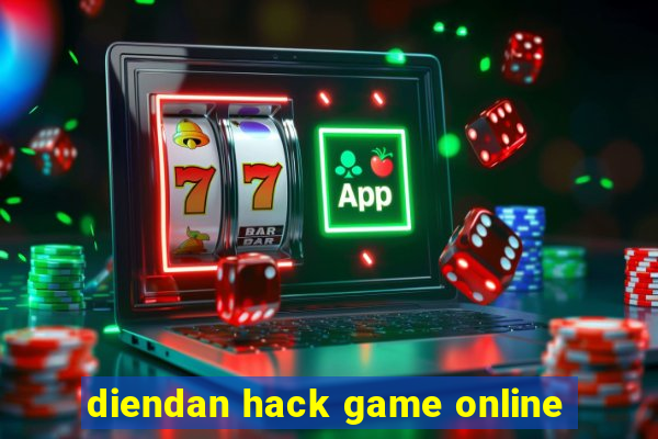 diendan hack game online