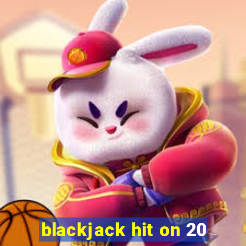 blackjack hit on 20