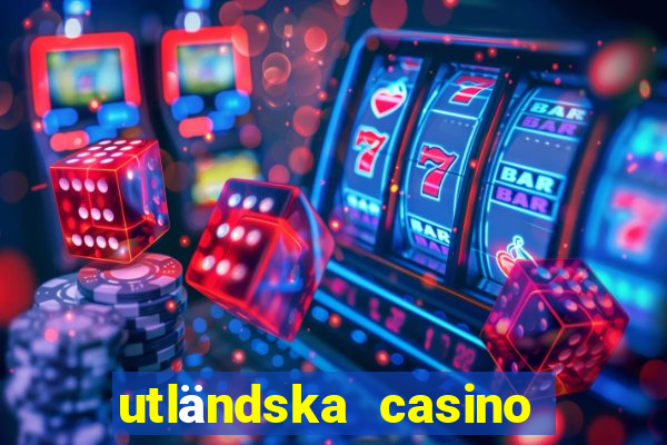 utländska casino med zimpler