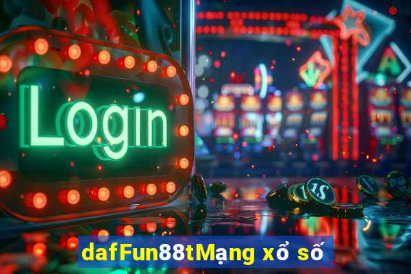 dafFun88tMạng xổ số