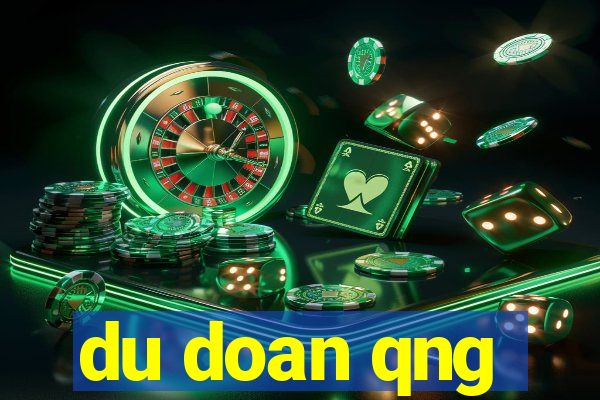 du doan qng