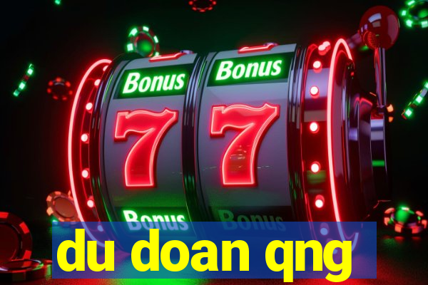 du doan qng