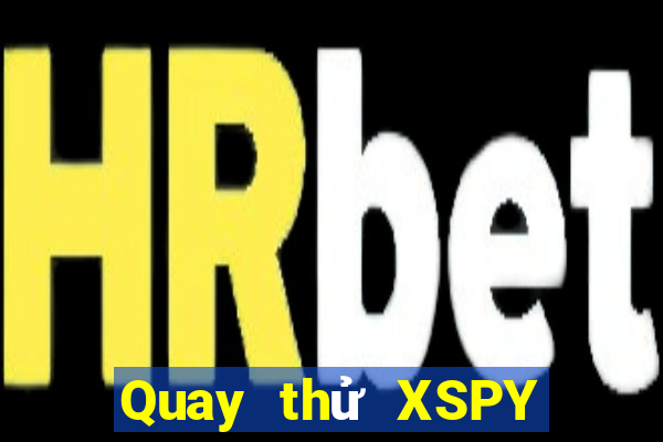 Quay thử XSPY ngày 2