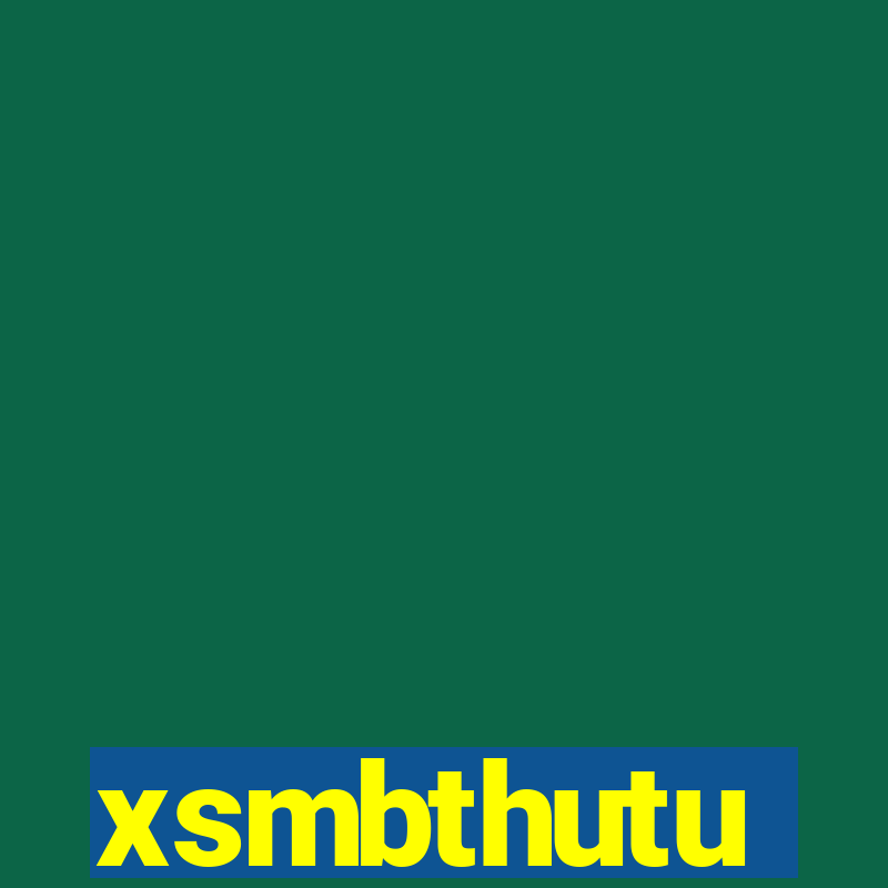 xsmbthutu