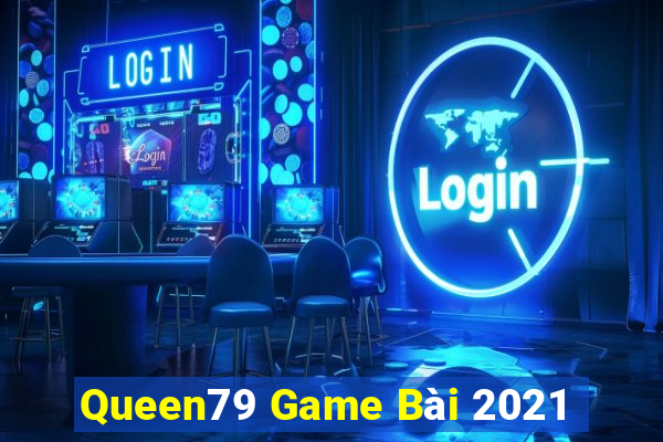 Queen79 Game Bài 2021