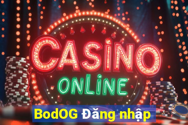 BodOG Đăng nhập