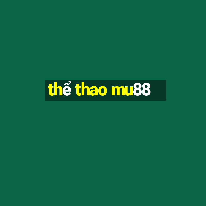 thể thao mu88