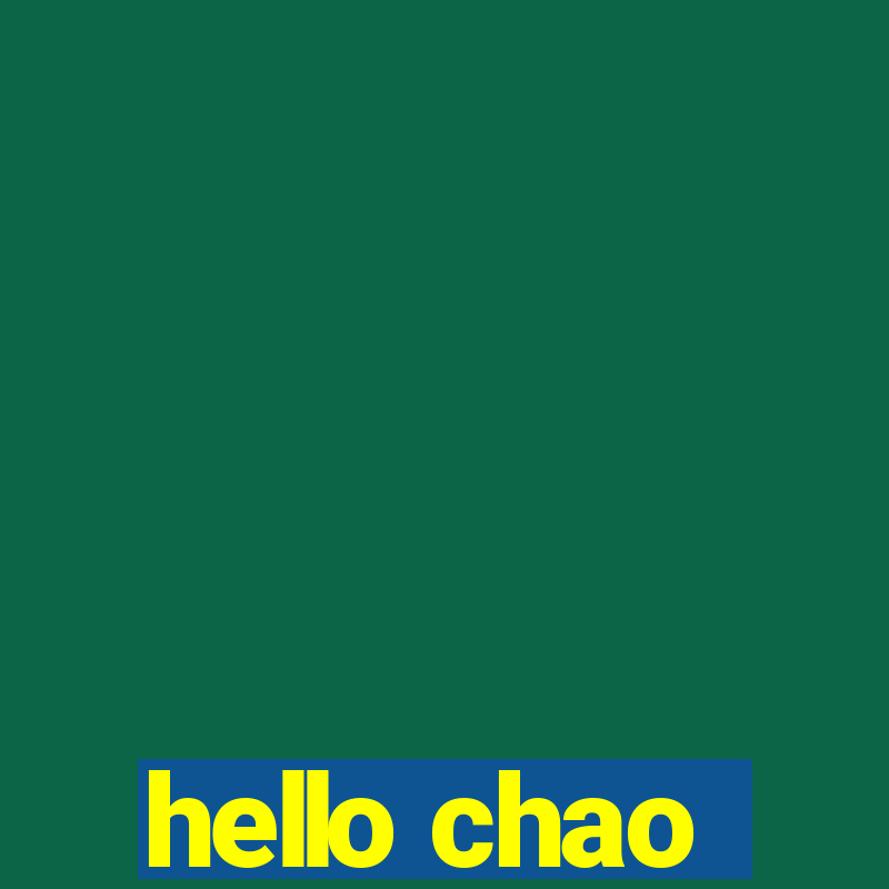 hello chao