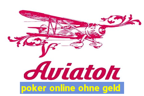 poker online ohne geld