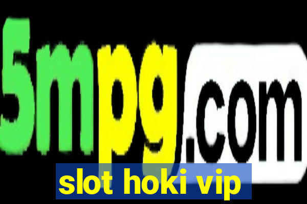 slot hoki vip