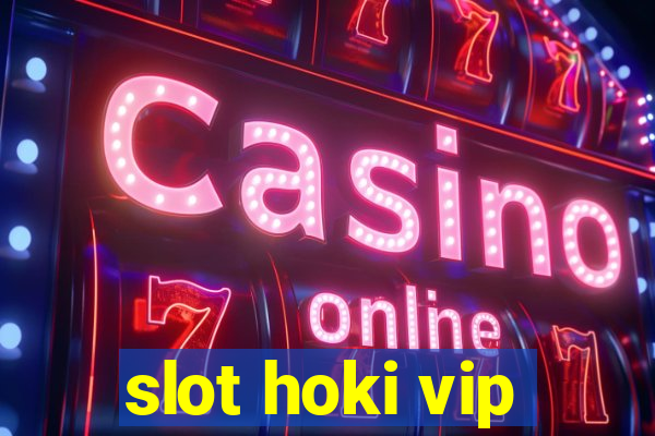 slot hoki vip