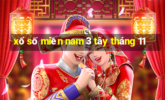 xổ số miền nam 3 tây tháng 11