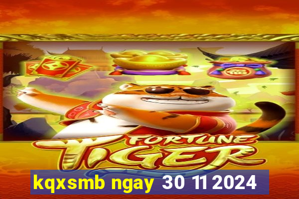 kqxsmb ngay 30 11 2024