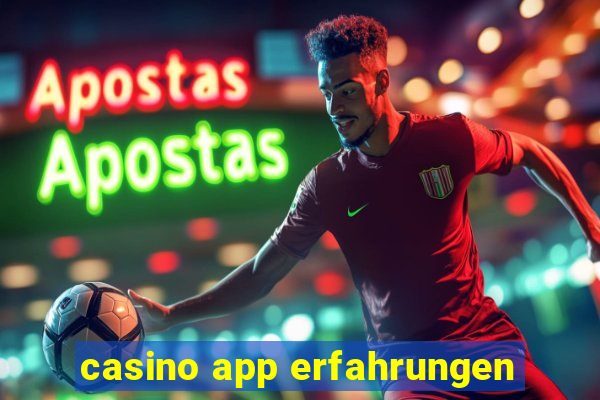 casino app erfahrungen