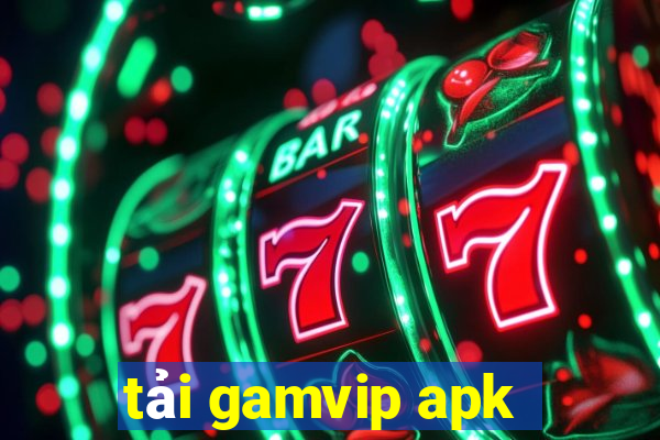 tải gamvip apk