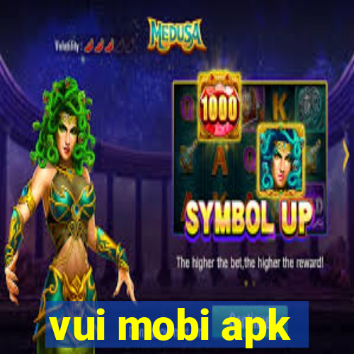 vui mobi apk