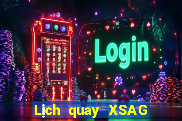 Lịch quay XSAG ngày 13