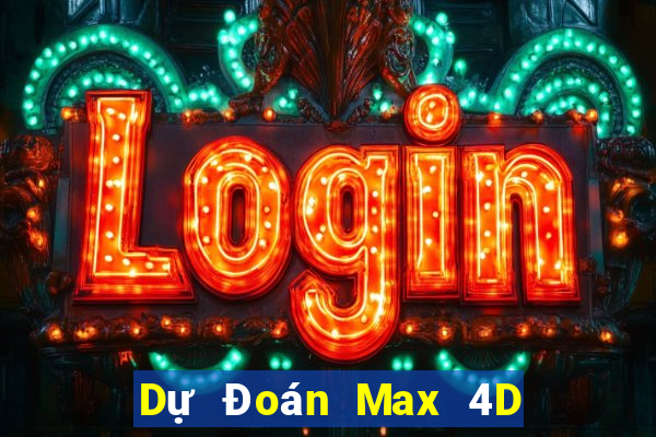 Dự Đoán Max 4D ngày 18