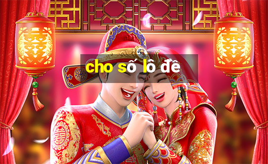 cho số lô đề