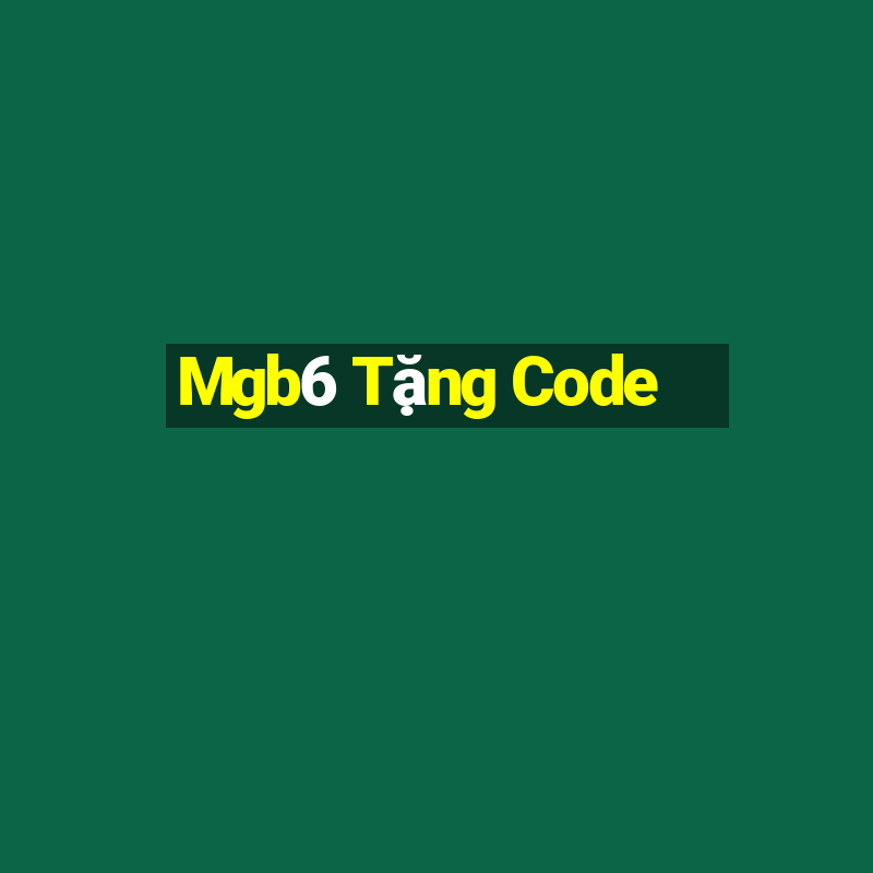 Mgb6 Tặng Code