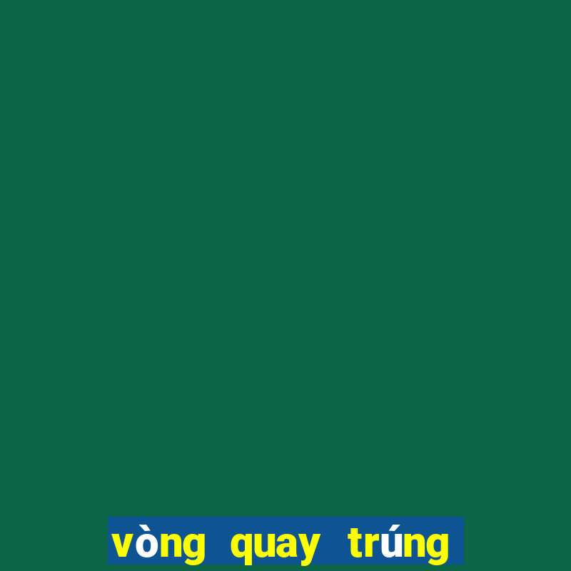 vòng quay trúng thưởng liên quân