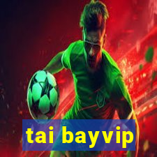 tai bayvip