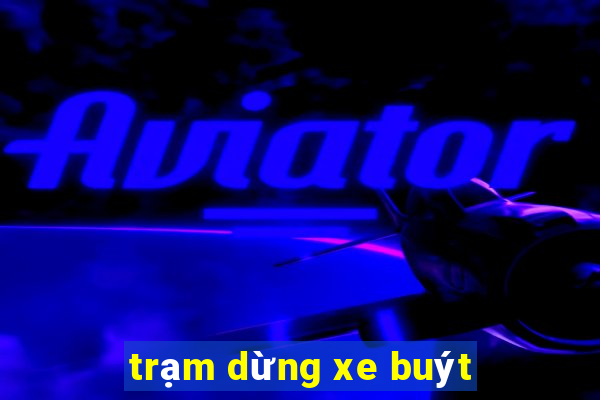 trạm dừng xe buýt