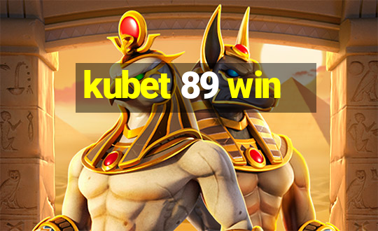 kubet 89 win