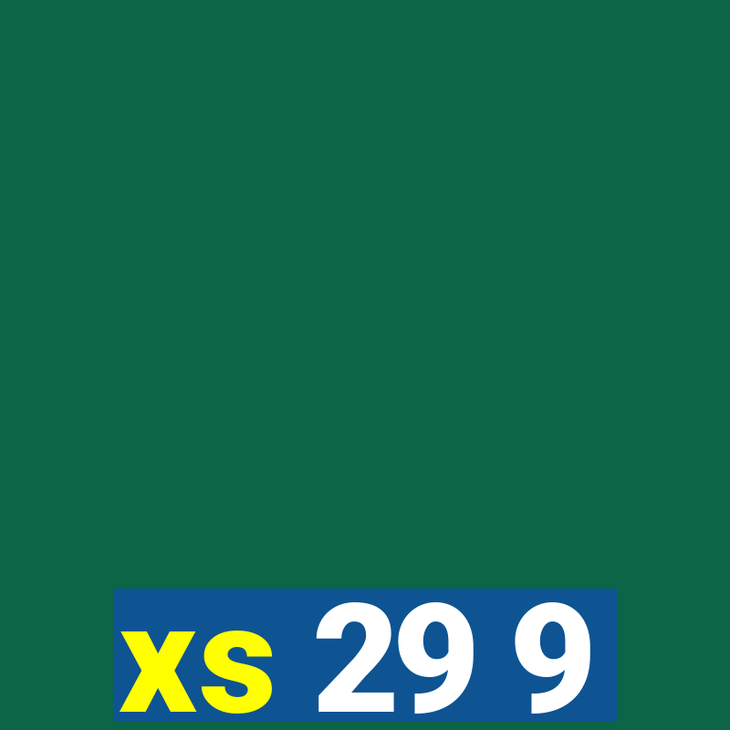 xs 29 9