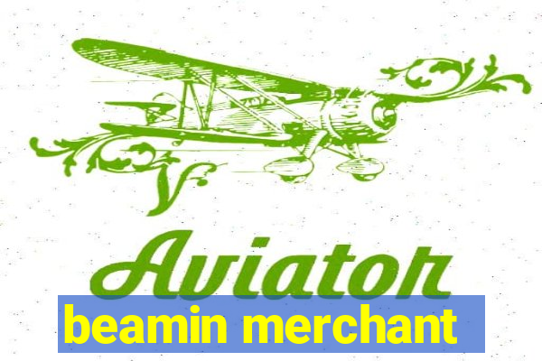 beamin merchant