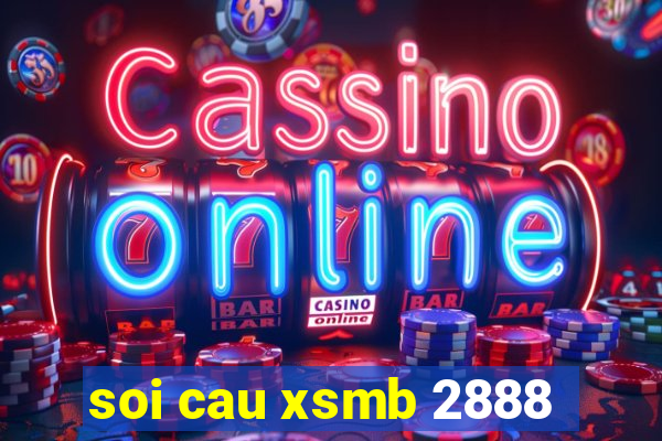 soi cau xsmb 2888