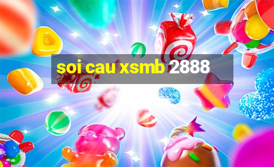 soi cau xsmb 2888