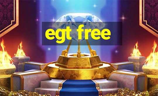 egt free