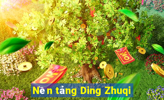 Nền tảng Ding Zhuqi