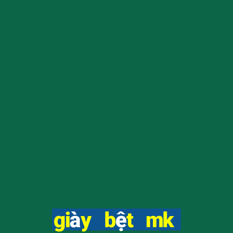 giày bệt mk chính hãng