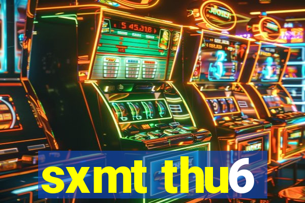 sxmt thu6