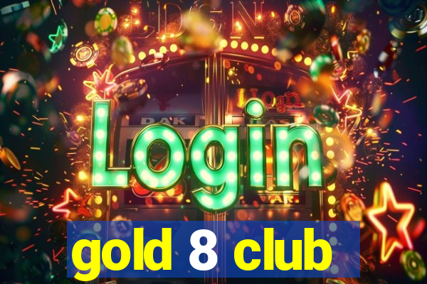 gold 8 club