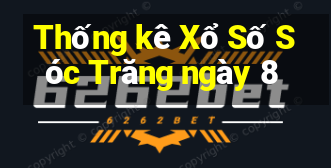 Thống kê Xổ Số Sóc Trăng ngày 8