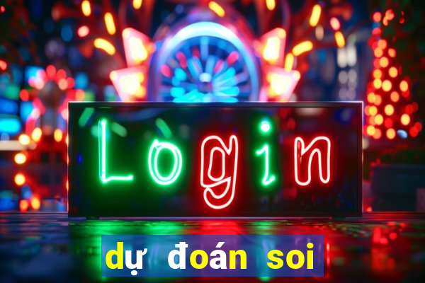 dự đoán soi cầu xổ số