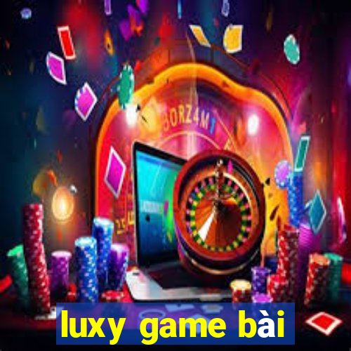 luxy game bài