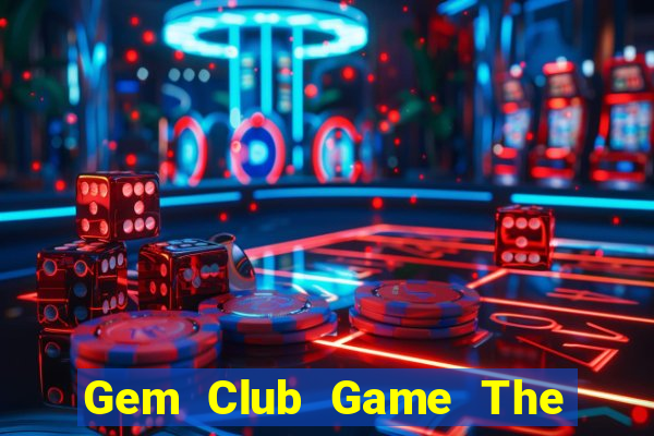 Gem Club Game The Bài Mobile 2021