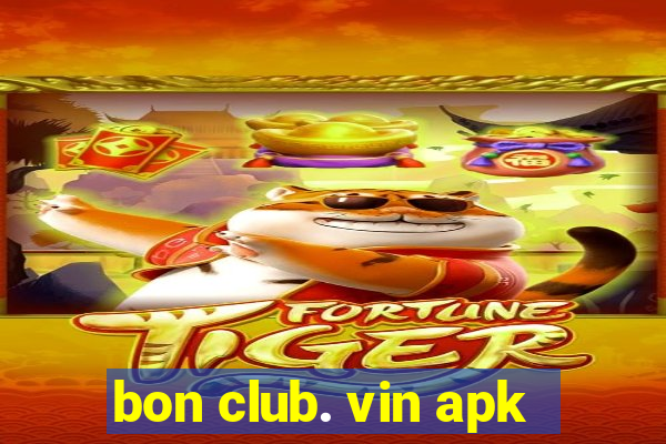 bon club. vin apk